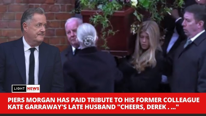 Piers Morgan S Touching Tribute To Kate Garraway And Her Children Following Derek Draper S Funeral