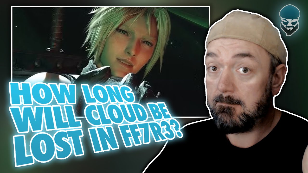 Final Fantasy 7 REMAKE Part 3 - How Long Will We Be Without Cloud Strife?