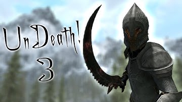 Skyrim Mods: UnDeath - Part 3