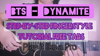 [FREE TABS] BTS (방탄소년단) 'Dynamite' - Easy and Step-by-Step Fingerstyle Guitar Tutorial