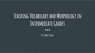 Teaching Vocabulary and Morphology in Intermediate Grades