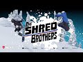 The Shred Brothers | NextVR