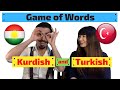 Game of Words / Kurdish and Turkish - Lîstika Peyvan / Kurdî û Tirkî