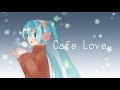 Cafe Love／初音ミク