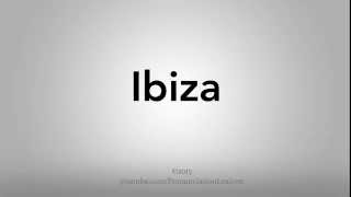 How To Pronounce Ibiza