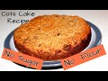 Oats Cake - No Sugar No Flour(maida) needed