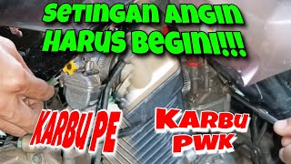 Seting Angin Ideal Karbu PWK dan Karbu PE