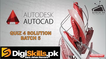 Digiskills – AutoCAD Quiz # 4 Solution Batch # 5 (AutoCAD Quiz 4 Batch 5)