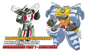 Transformers Devastation: Challenge - Wheeljack & Grimlock (COMMANDER) Part 1 LIVESTREAM