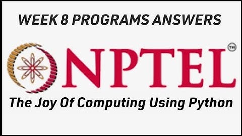 NPTEL ! Week 8 All Three Programs Answers! The joy of computing using python