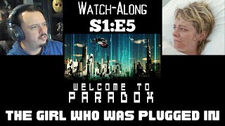 Welcome To Paradox - S1E5 - The Girl Who Was Plugged In Watch-Along Welcome To Paradox - S1E5 - The Girl Who Was Plugged In Watch-Along
