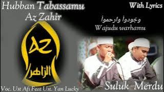 SULUK MERDUU!!! HUBBAN TABASSAMU AZ ZAHIR | VOC. UST. AFI FEAT UST. YAN LUCKY_With Lyrics