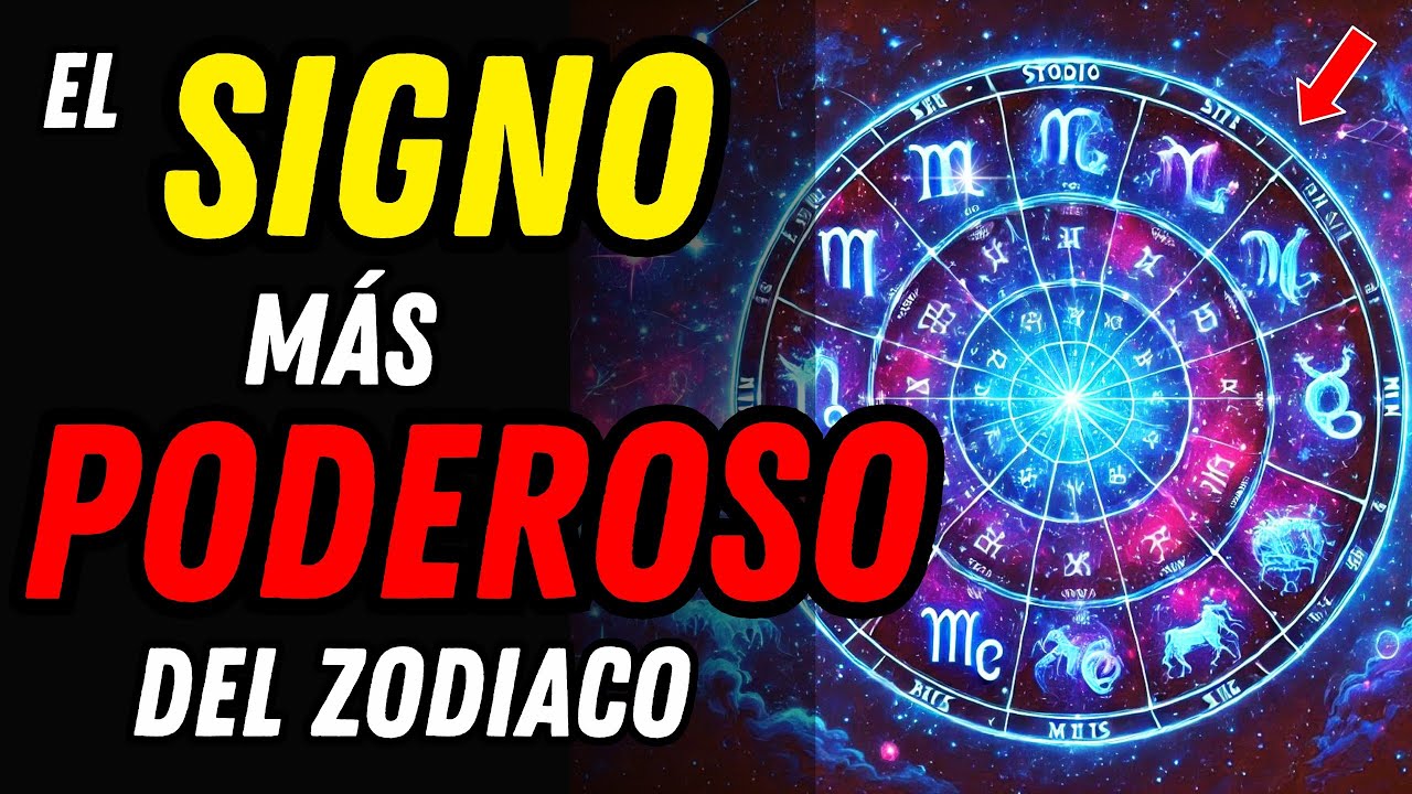 ¿CUAL ES EL SIGNO MÁS PODEROSO DE TODO EL ZODIACO? 🌌 Y el Por Qué Según La Astrología