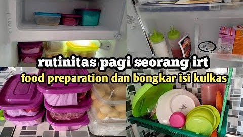 Rutinitas pagi irt || food preparation dan bongkar isi kulkas