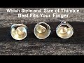 Which Size and Style of Thimble Best Fits Your Finger