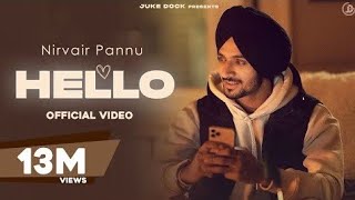 Hello : Nirvair Pannu (Official Video) Jassi X | New Punjabi Song 2022 | Juke Dock