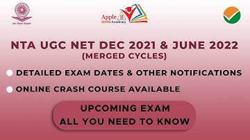 NTA UGC NET Dec 2021 & June 2022 (Merged Cycles)Exam Dates| Online Crash Course Available | APPLE B