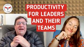 Productivity for Leaders and their Teams with Liz Hardwick, CSP | LLP S01 E06