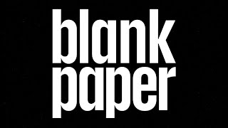 blank paper / 「What is blank paper?」