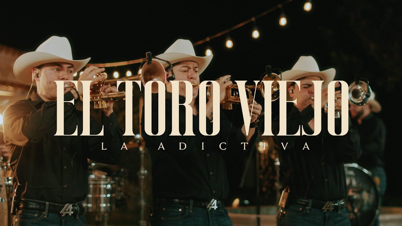La Adictiva - El Toro Viejo (En Vivo)
