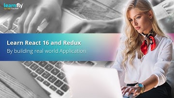 Learn React 16 and Redux by building real world Application-Haider Malik|Learnfly