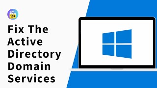 How to Fix The Active Directory Domain Services