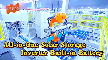 Streamlined Production Line of All-in-One Solar Storage Inverter Built-in Battery  🌞 #GreenTech