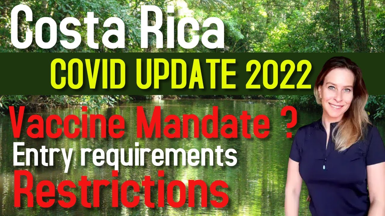 Costa Rica Entry Requirements Update 2022 – Costa Rica Covid Update