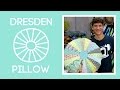 Dresden Template Pillow: Easy Sewing Tutorial with Rob Appell of Man Sewing