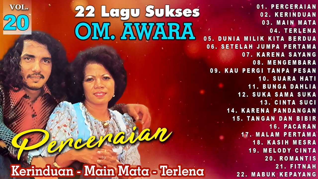 22 Lagu Sukses OM  Awara Vol  20 | Perceraian | Kerinduan | Main Mata