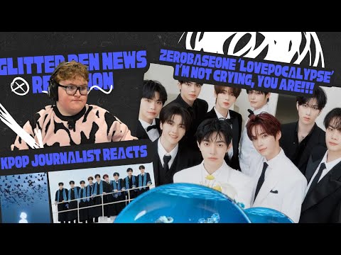 KPOP JOURNALIST reacts to ZEROBASEONE (제로베이스원) ‘LOVEPOCALYPSE’ MV.