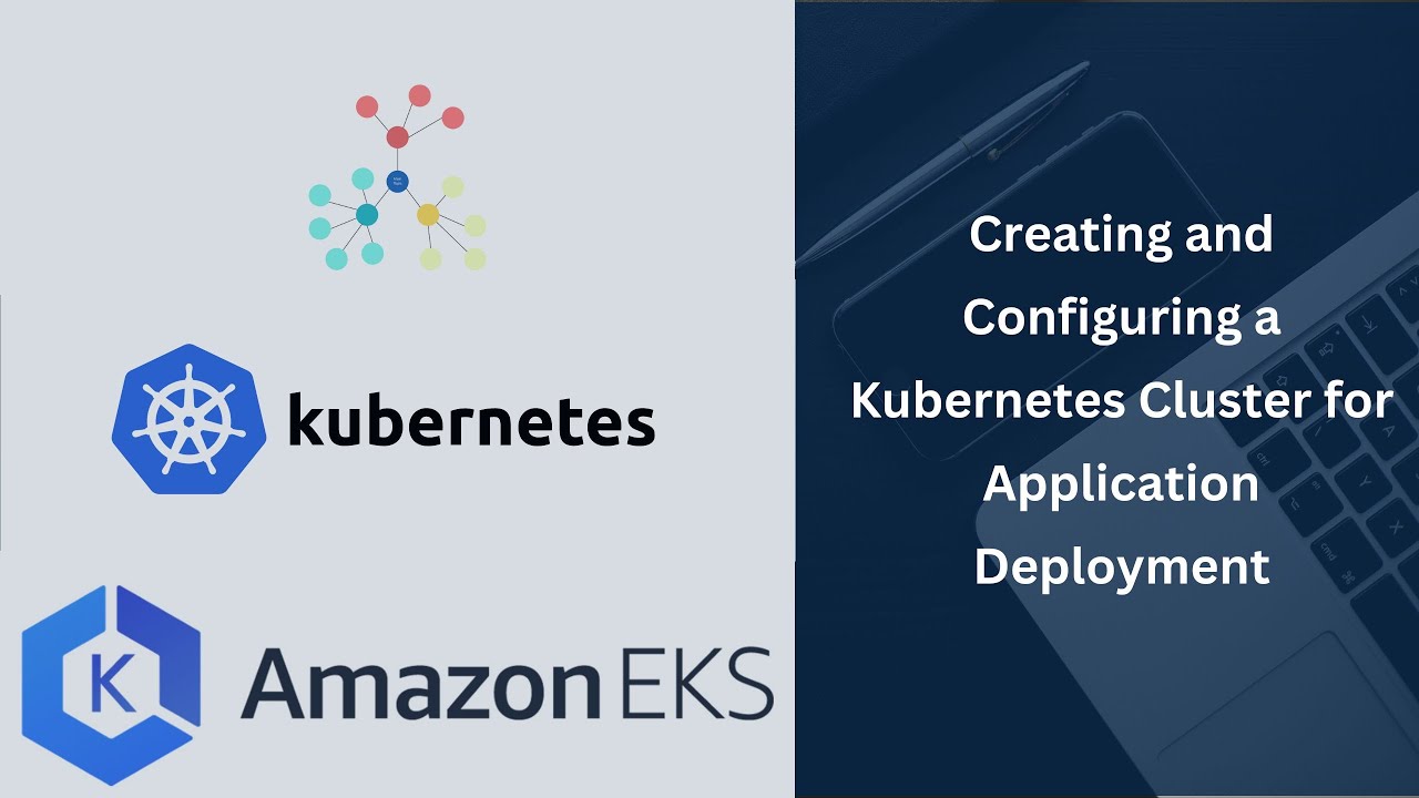Creating and Configuring AWS EKS Cluster for Application Deployment ...