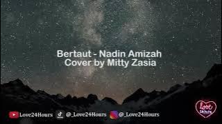 Bertaut - Nadin Amizah | Cover By Mitty Zasia | Lirik
