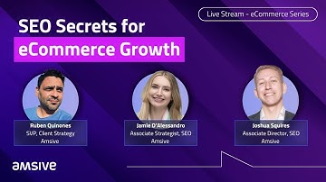 SEO Secrets to eCommerce Success | Amsive Webinar