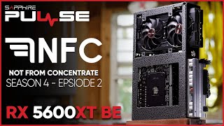 Not From Concentrate Season 4 - "EX ARCA" Custom Build Video with SAPPHIRE PULSE RX 5600 XT BE