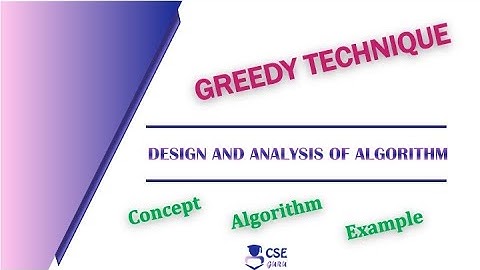 Introduction to Greedy Technique | Lec 35 | Design & Analysis of Algorithm