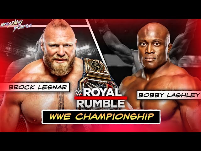 WWE ROYAL RUMBLE 2022 - BROCK LESNAR VS BOBBY LASHLEY