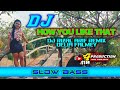 Dj how you like that  by rizal arif remix with 4 star production