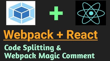 Code Split & Webpack Magic Comments | Part #5 | Webpack Tutorial in Hindi
