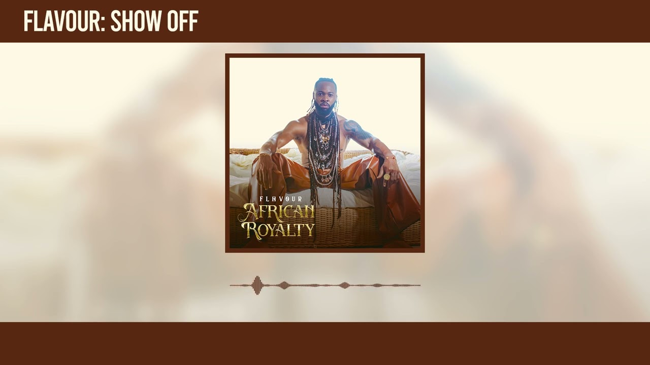 Watch Flavour - Show Off (Official Audio) on YouTube Watch Flavour - Show Off (Official Audio) on YouTube
