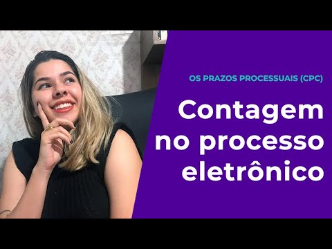 Prazos Processuais - Contagem de prazos no processo eletrônico | Parte 3