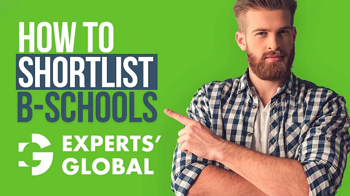 How to Shortlist Business Schools | Admission Consulting by Experts' Global