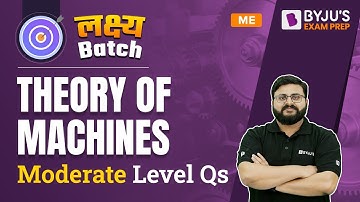 GATE 2023 & ESE 2023 Mechanical (ME) Exam | Theory of Machines (TOM) Moderate Level MCQs for GATE