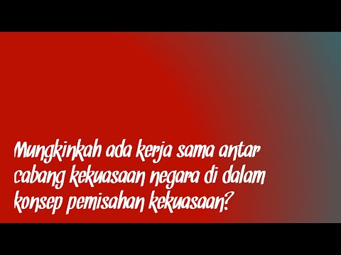 Video: Sistem checks and balances adalah dasar dari teori pemisahan kekuasaan. Tiga cabang pemerintahan