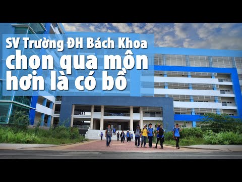 Video Sinh viên Trường ĐH Bách Khoa chọn qua môn hơn là có... - youtube