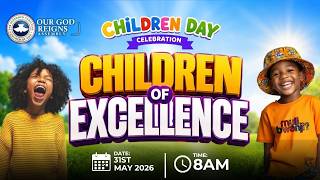 CHILDREN SUNDAY SERVICE || CHILDREN OF EXCELLENCE || 31/05/2026