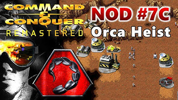 A Noob Playing C&C Remastered | NOD Mission 7C - Orca Heist | Tips & Tricks [HARD]