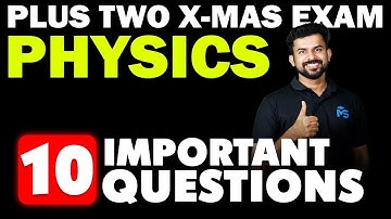PLUS TWO PHYSICS | Christmas Exam | 10 important Questions  | MS SOLUTIONS