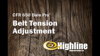 Highline CFR 650 Bale Pro® - Belt Tension Adjustment