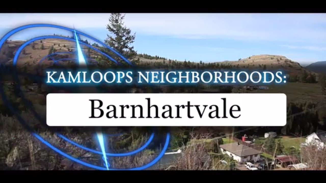 Explore the Barnhartvale Neighbourhood in Kamloops YouTube
